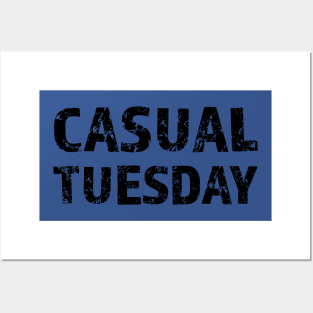 Casual Tuesday Black Letters Posters and Art